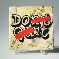 Travertine Stone Coaster - Don't Quit Do It